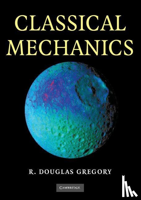 Gregory, R. Douglas (University of Manchester) - Classical Mechanics
