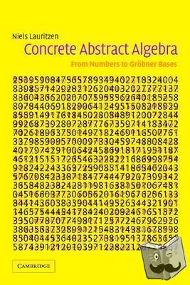 Lauritzen, Niels (Aarhus Universitet, Denmark) - Concrete Abstract Algebra