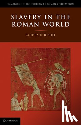 Joshel, Sandra R. (University of Washington) - Slavery in the Roman World