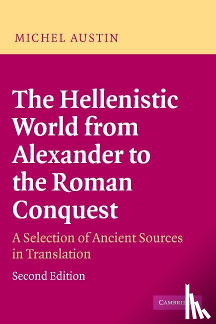 Austin, M. M. (University of St Andrews - The Hellenistic World from Alexander to the Roman Conquest