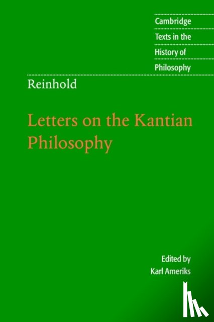  - Reinhold: Letters on the Kantian Philosophy