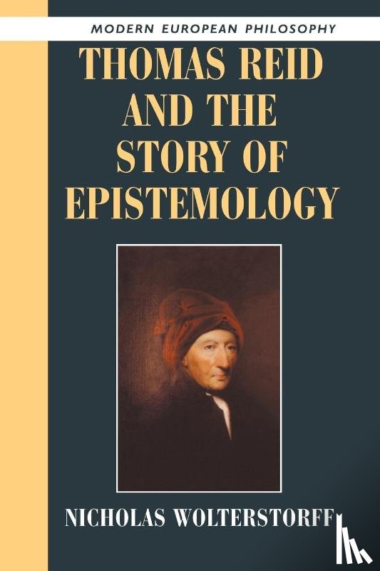 Wolterstorff, Nicholas (Yale University - Thomas Reid and the Story of Epistemology