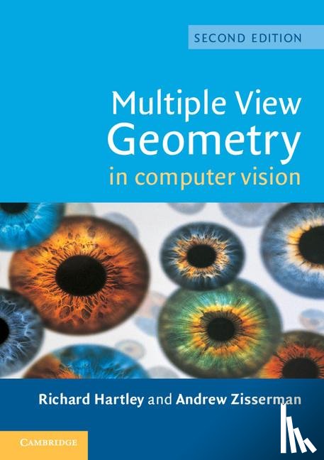 Hartley, Richard (Australian National University, Zisserman, Andrew (University of Oxford) - Multiple View Geometry in Computer Vision