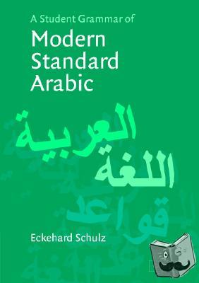 Schulz, Eckehard (Universitat Leipzig) - A Student Grammar of Modern Standard Arabic