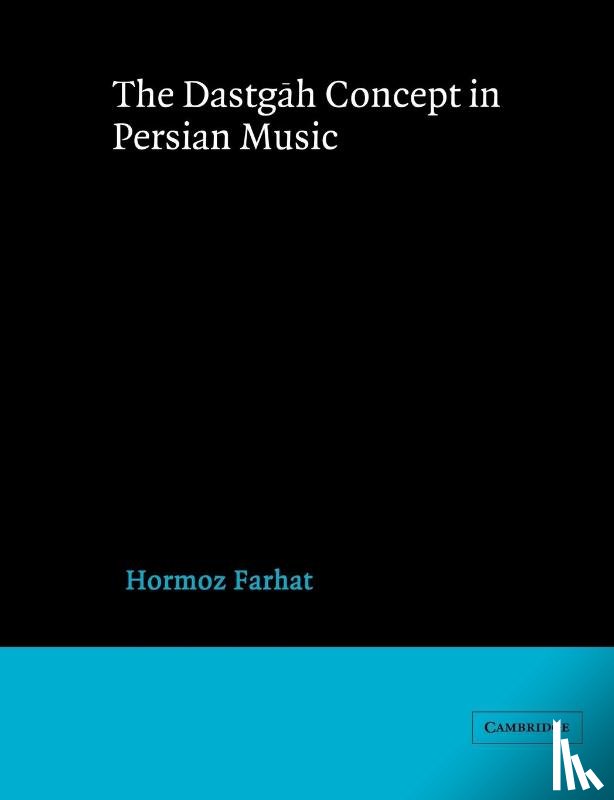 Farhat, Hormoz - The Dastgah Concept in Persian Music