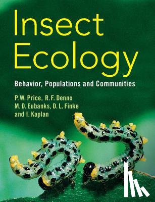 Price, Peter W. (Northern Arizona University), Denno, Robert F. (University of Maryland, Eubanks, Micky D. (Texas A & M University), Finke, Deborah L. (University of Missouri - Insect Ecology