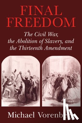 Vorenberg, Michael (Brown University - Final Freedom