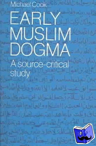 Cook, Michael - Early Muslim Dogma