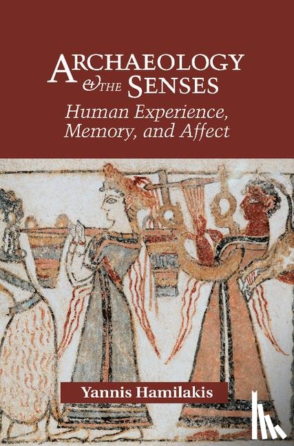 Hamilakis, Yannis (University of Southampton) - Archaeology and the Senses