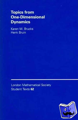 Brucks, Karen M. (University of Wisconsin, Milwaukee), Bruin, Henk (University of Surrey) - Topics from One-Dimensional Dynamics