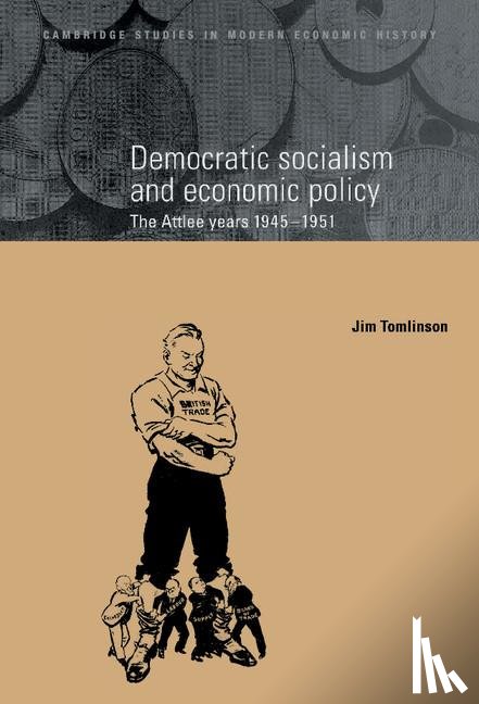 Tomlinson, Jim (Brunel University) - Democratic Socialism and Economic Policy