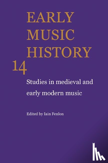  - Early Music History: Volume 14