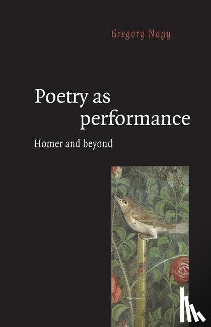 Nagy, Gregory (Harvard University - Poetry as Performance