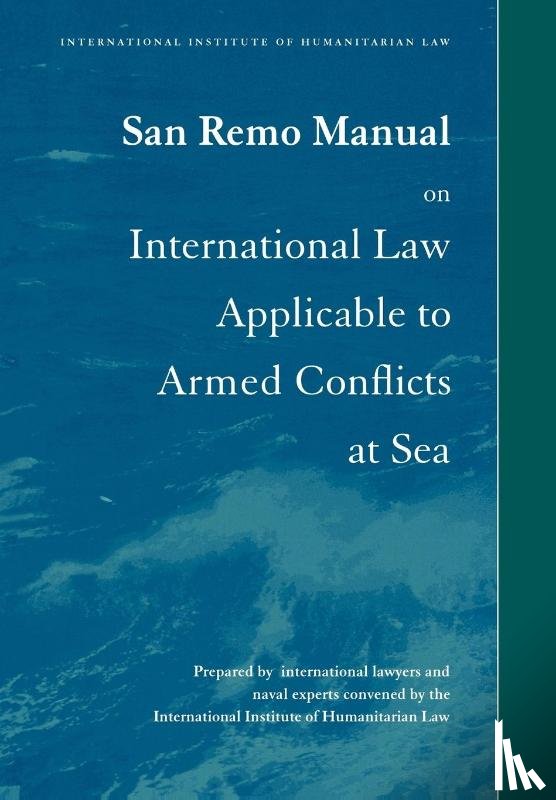  - San Remo Manual on International Law Applicable to Armed Conflicts at Sea