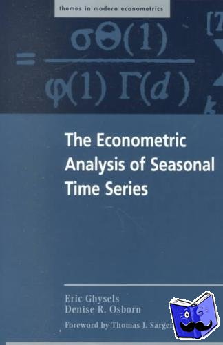 Ghysels, Eric (University of North Carolina, Chapel Hill), Osborn, Denise R. (University of Manchester) - The Econometric Analysis of Seasonal Time Series