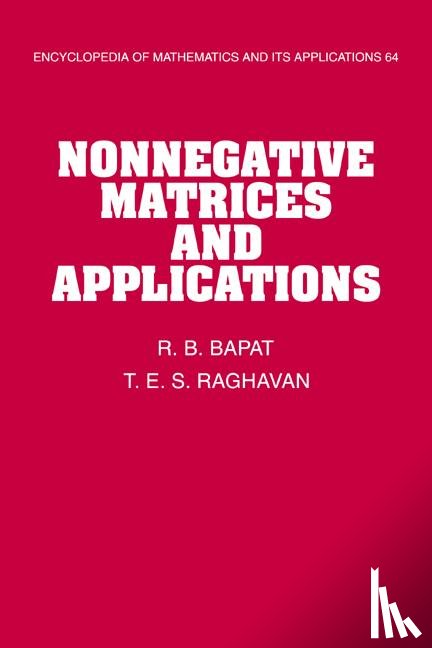 Bapat, R. B. (Indian Statistical Institute, Raghavan, T. E. S. (University of Illinois - Nonnegative Matrices and Applications