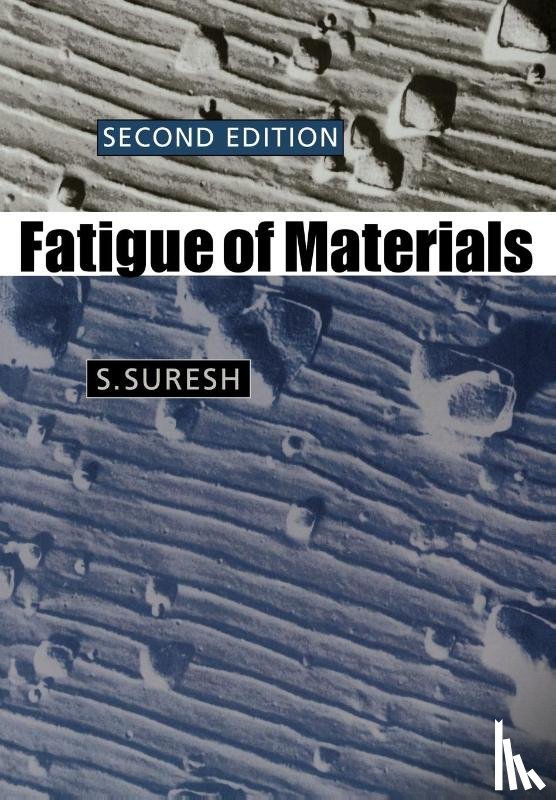 Suresh, S. (Massachusetts Institute of Technology) - Fatigue of Materials