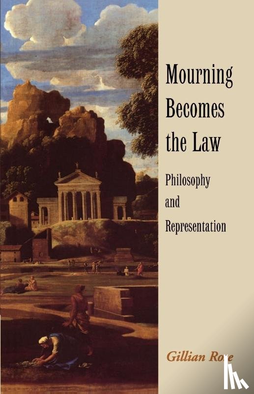 Rose, Gillian (University of Warwick) - Mourning Becomes the Law