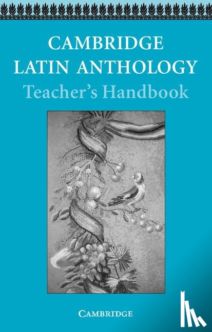 Cambridge School Classics Project - Cambridge Latin Anthology Teacher's handbook