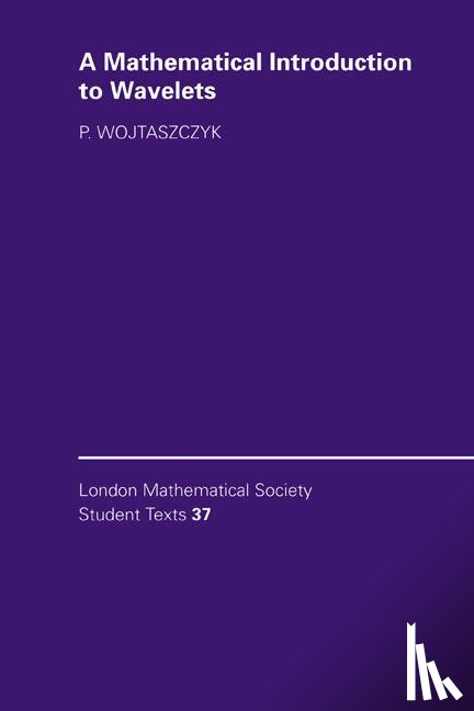 Wojtaszczyk, P. (Professor - A Mathematical Introduction to Wavelets