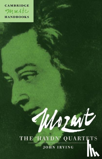 Irving, John (University of Bristol) - Mozart: The 'Haydn' Quartets