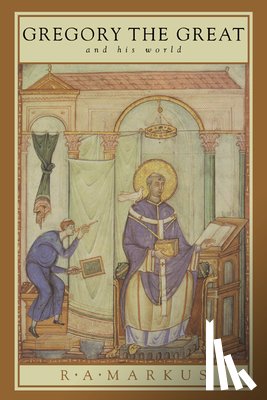 Markus, R. A. (University of Nottingham) - Gregory the Great and his World