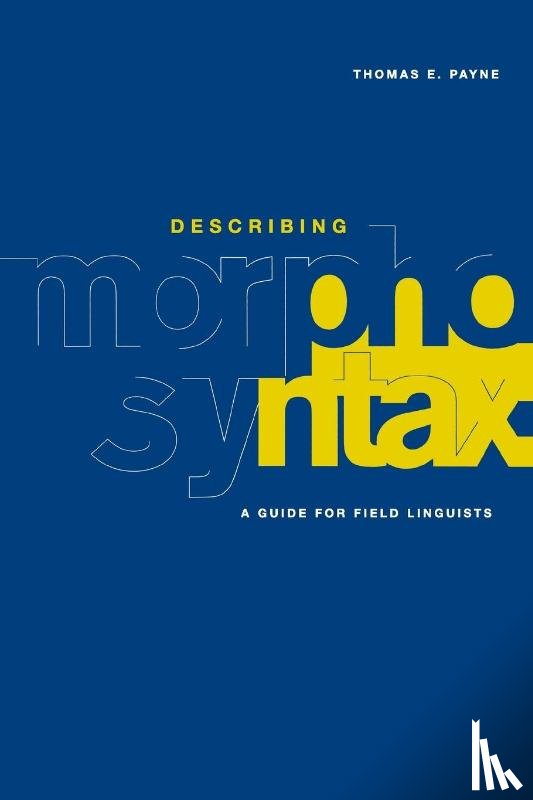 Payne, Thomas E. (University of Oregon) - Describing Morphosyntax