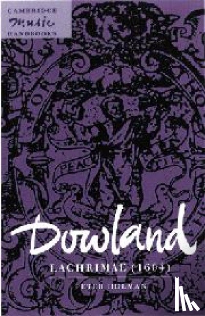Holman, Peter (Colchester Institute Centre for Music and Performance Arts) - Dowland: Lachrimae (1604)