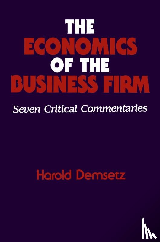 Demsetz, Harold (University of California - The Economics of the Business Firm