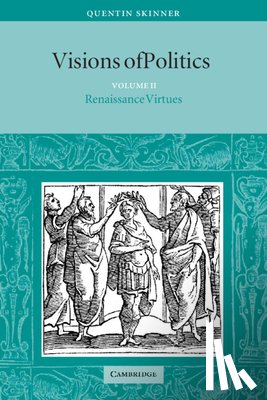 Skinner, Quentin (University of Cambridge) - Visions of Politics