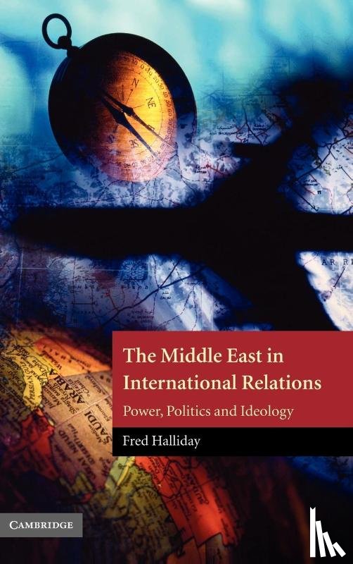 Halliday, Fred (University of London) - The Middle East in International Relations