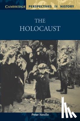 Neville, Peter (Queen Mary University of London) - The Holocaust