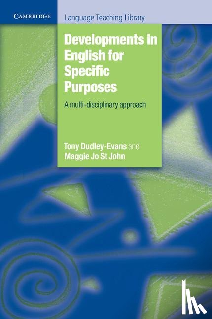 Dudley-Evans, Tony (University of Birmingham), St John, Maggie Jo (University of Birmingham) - Developments in English for Specific Purposes
