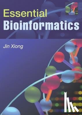 Xiong, Jin (Texas A & M University) - Essential Bioinformatics