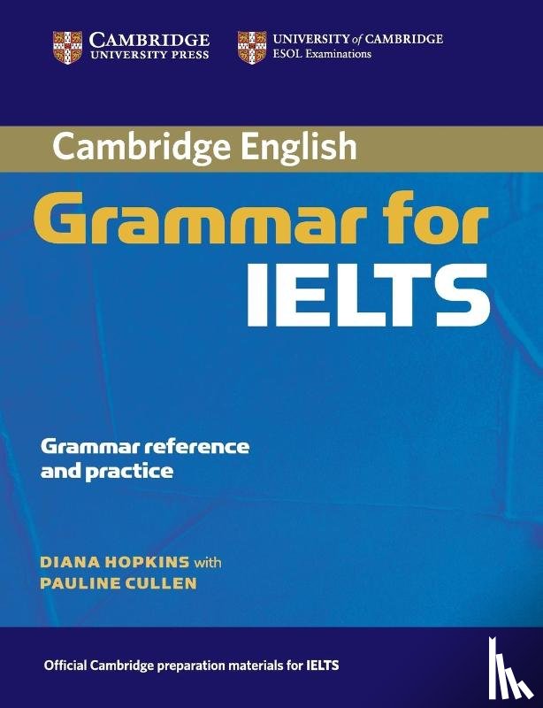 Hopkins, Diana (University of Bath) - Cambridge Grammar for IELTS without Answers