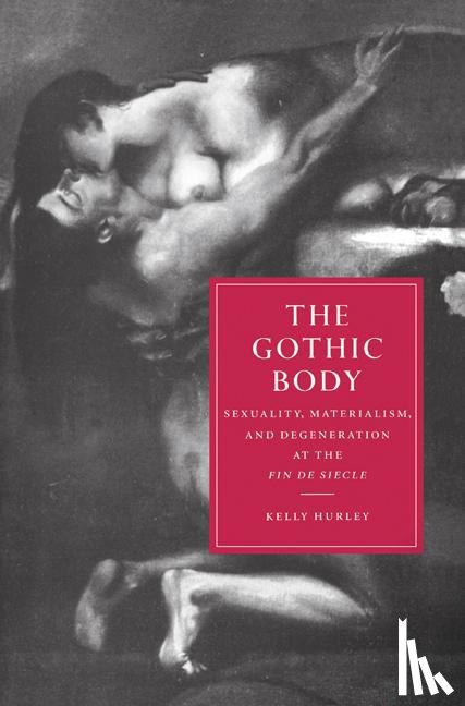 Hurley, Kelly (University of Colorado - The Gothic Body