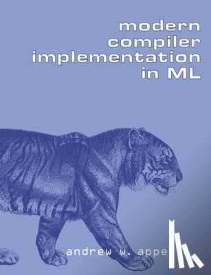 Appel, Andrew W. (Princeton University - Modern Compiler Implementation in ML