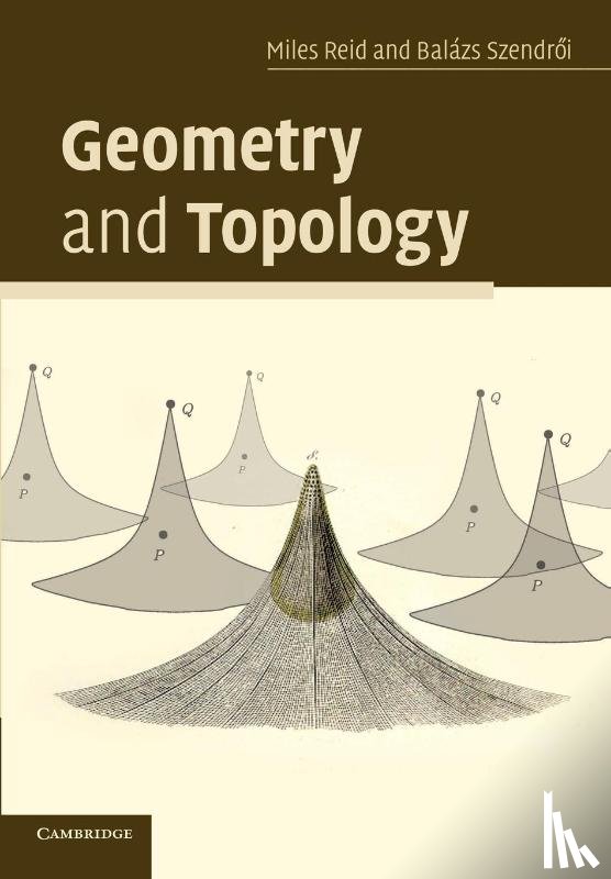 Reid, Miles (University of Warwick), Szendroi, Balazs (Universiteit Utrecht - Geometry and Topology