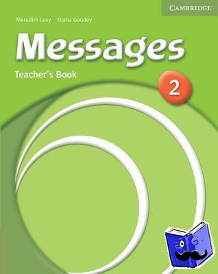 Levy, Meredith, Goodey, Diana - Messages 2 Teacher's Book