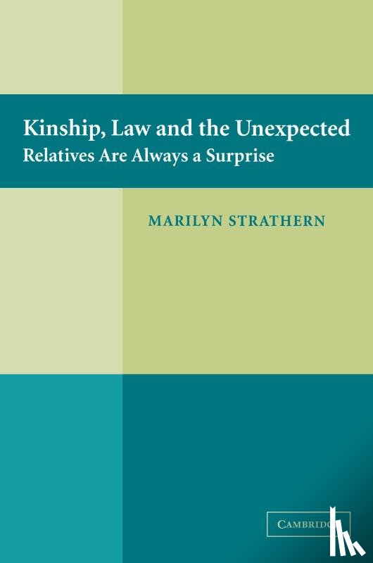 Strathern, Marilyn (University of Cambridge) - Kinship, Law and the Unexpected