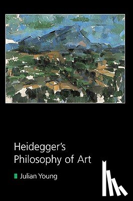 Young, Julian (University of Auckland) - Heidegger's Philosophy of Art