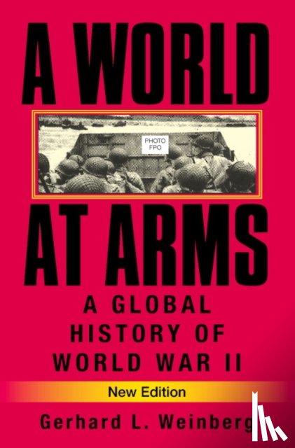 Weinberg, Gerhard L. (University of North Carolina - A World at Arms