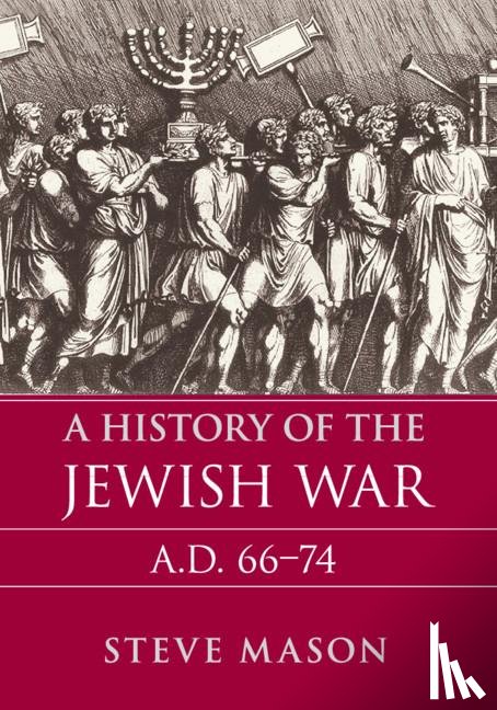 Mason, Steve (Rijksuniversiteit Groningen - A History of the Jewish War