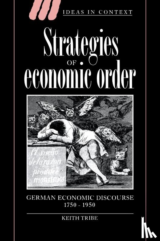 Tribe, Keith (Keele University) - Strategies of Economic Order