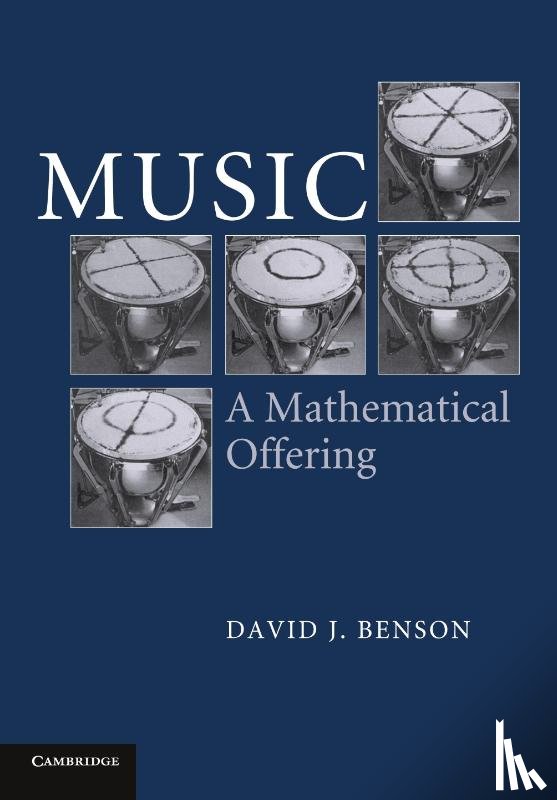 Benson, Dave (University of Aberdeen) - Music: A Mathematical Offering