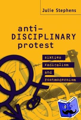 Stephens, Julie (Victoria University of Technology, Melbourne) - Anti-Disciplinary Protest