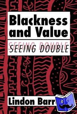 Barrett, Lindon (University of California, Irvine) - Blackness and Value