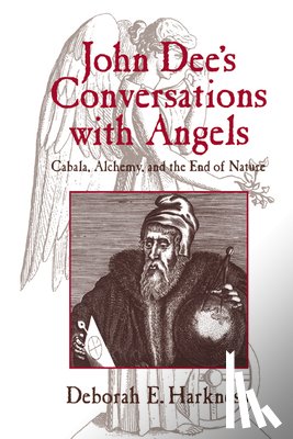 Harkness, Deborah E. (Associate Professor - John Dee's Conversations with Angels
