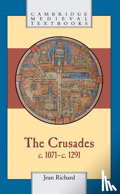 Richard, Jean (Universite de Dijon) - The Crusades, c.1071–c.1291