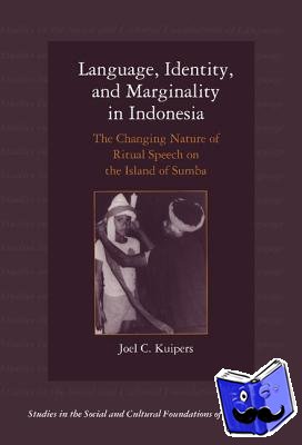 Kuipers, Joel C. (George Washington University, Washington DC) - Language, Identity, and Marginality in Indonesia